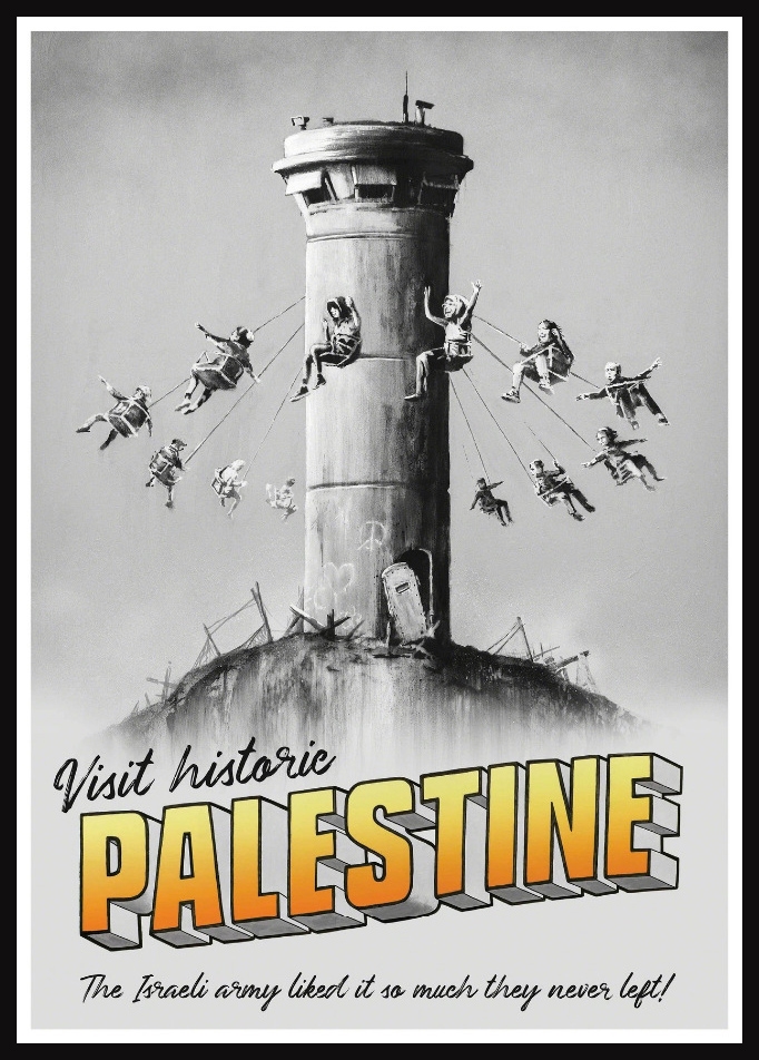 Banksy, efter: "Visit Historic Palestine". (indrammet)